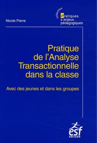 Pratique de l'analyse transactionnelle dans la classe (0000) book
