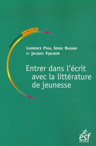 Entrer dans l'écrit avec la littérature de jeunesse (0000) book