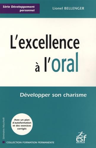 L'excellence à l'oral: Développer son charisme book