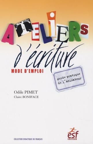 Ateliers d'écriture, mode d'emploi (0000) book