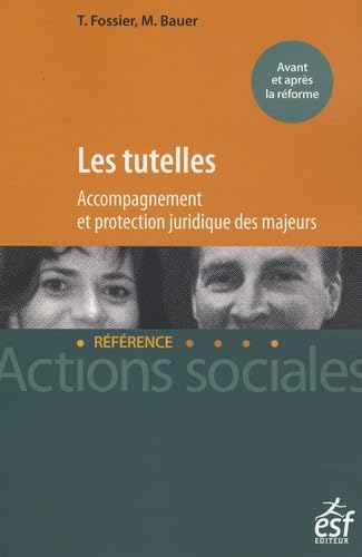Les tutelles : Accompagnement et protection juridique des majeurs book