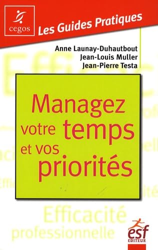 Managez votre temps et vos priorites book