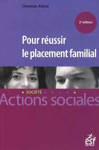 Pour réussir le placement familial book