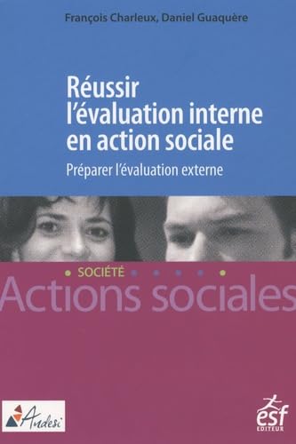 Réussir l'évaluation interne en action sociale: Préparer l'évaluation externe book