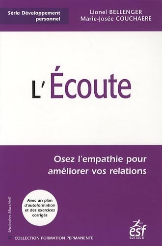 L'écoute: Osez l'empathie pour améliorer vos relations book