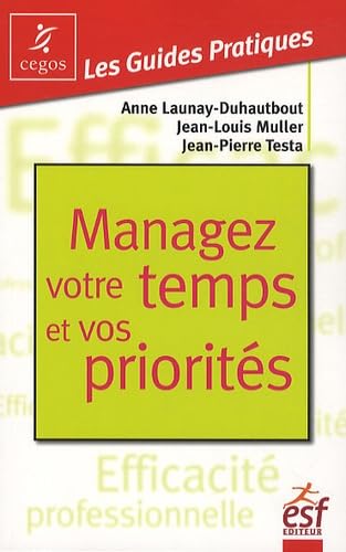 Managez votre temps et vos priorites book