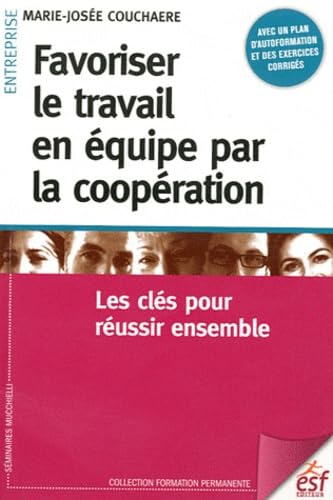 Favoriser le travail en équipe par la coopération book