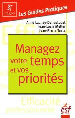 Managez votre temps et vos priorites book