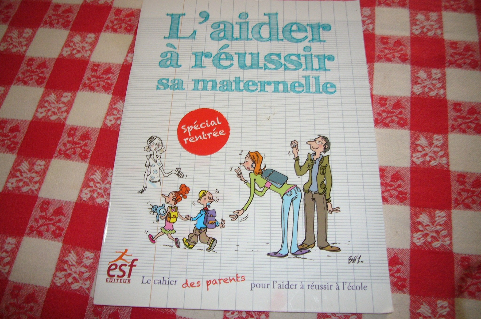 L'aider à réussir sa maternelle (0000) book