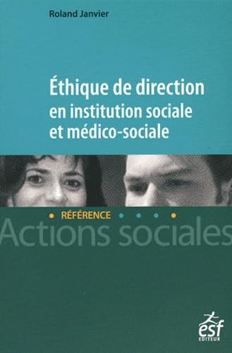Ethique de direction en institution sociale et médico-sociale book
