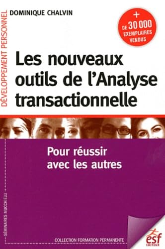 Les nouveaux outils de l'Analyse transactionnelle: Pour réussir avec les autres book