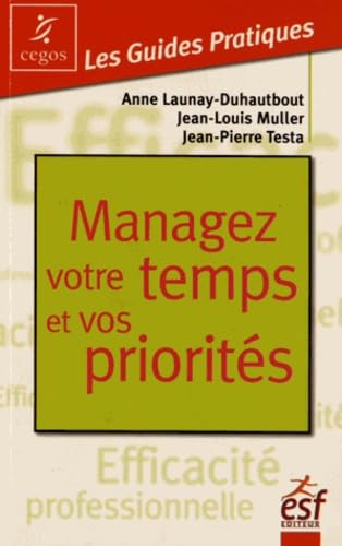 Managez votre temps et vos priorites book