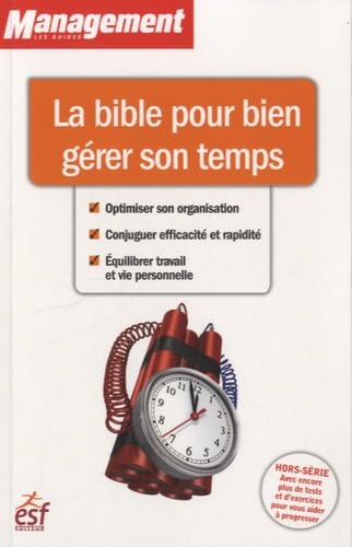 La bible pour bien gerer son temps book