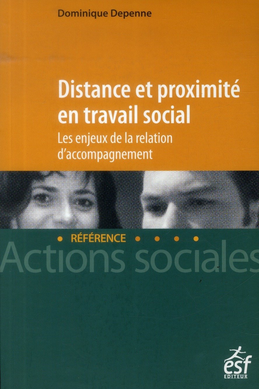 Distance et proximité en travail social: Les enjeux de la relation d'accompagnement Books