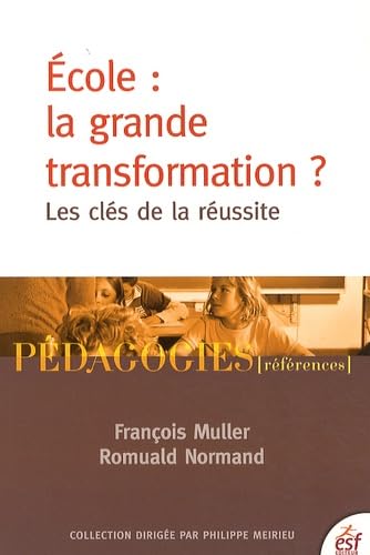 École : la grande transformation ?: Les clés de la réussite Books