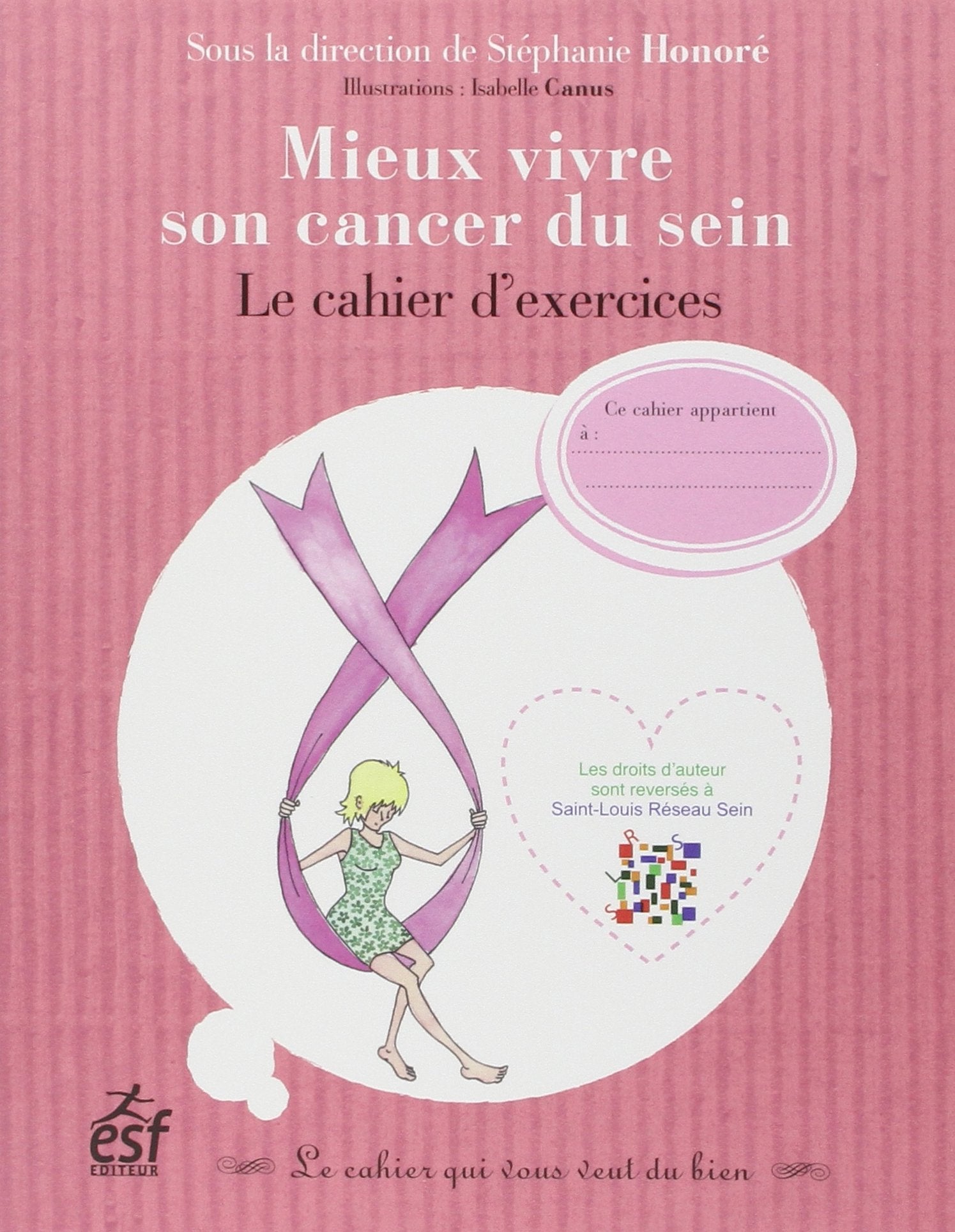 Mieux vivre son cancer du sein: Le cahier d'exercices Leisure, Home & Garden