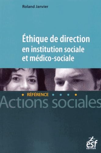 Ethique de direction en institution sociale et médico-sociale book