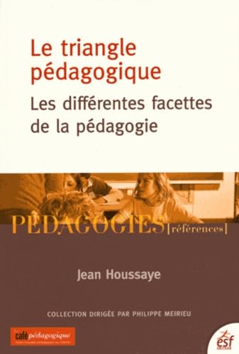 Le triangle pédagogique (0000): Les différentes facettes de la pédagogie Books