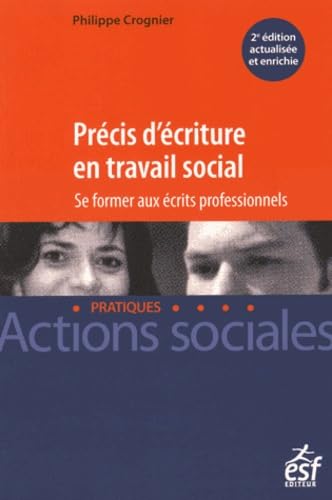 Précis d'écriture en travail social: Se former aux écrits professionnels book