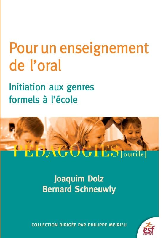 Pour un enseignement de l'oral: INITIATION AUX GENRES FORMELS A L'ECOLE Books