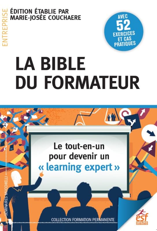 La bible du formateur: LE TOUT-EN-UN POUR DEVENIR UN LEARNING-EXPERT book