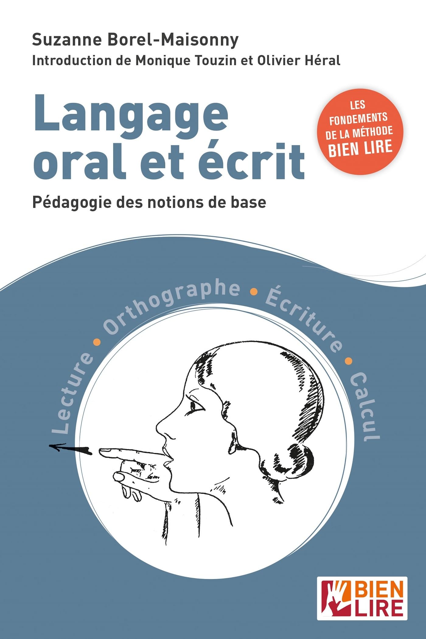 Langage oral et écrit, pédagogie des notions de base: Lecture, orthographe, écriture, calcul Professional & Reference Books