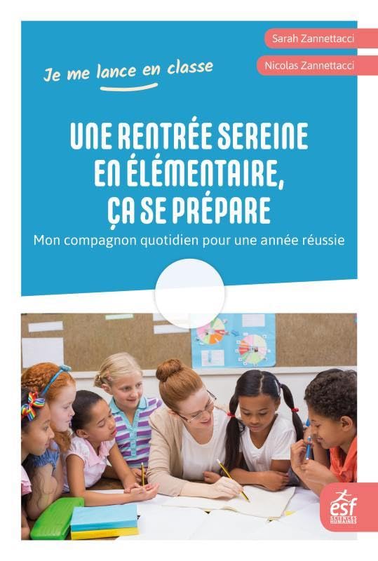 Une rentrée sereine en élémentaire, ça se prépare: MON COMPAGNON QUOTIDIEN POUR UNE ANNÉE RÉUSSIE book