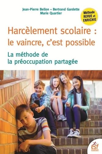 Harcèlement scolaire : le vaincre c'est possible: LA MÉTHODE DE LA PRÉOCCUPATION PARTAGÉE book