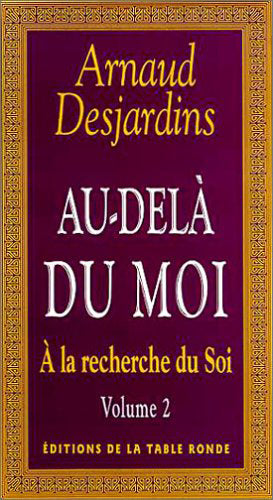 A la recherche du soi. Vol. 3. Au-delà du moi Religion & Esotericism