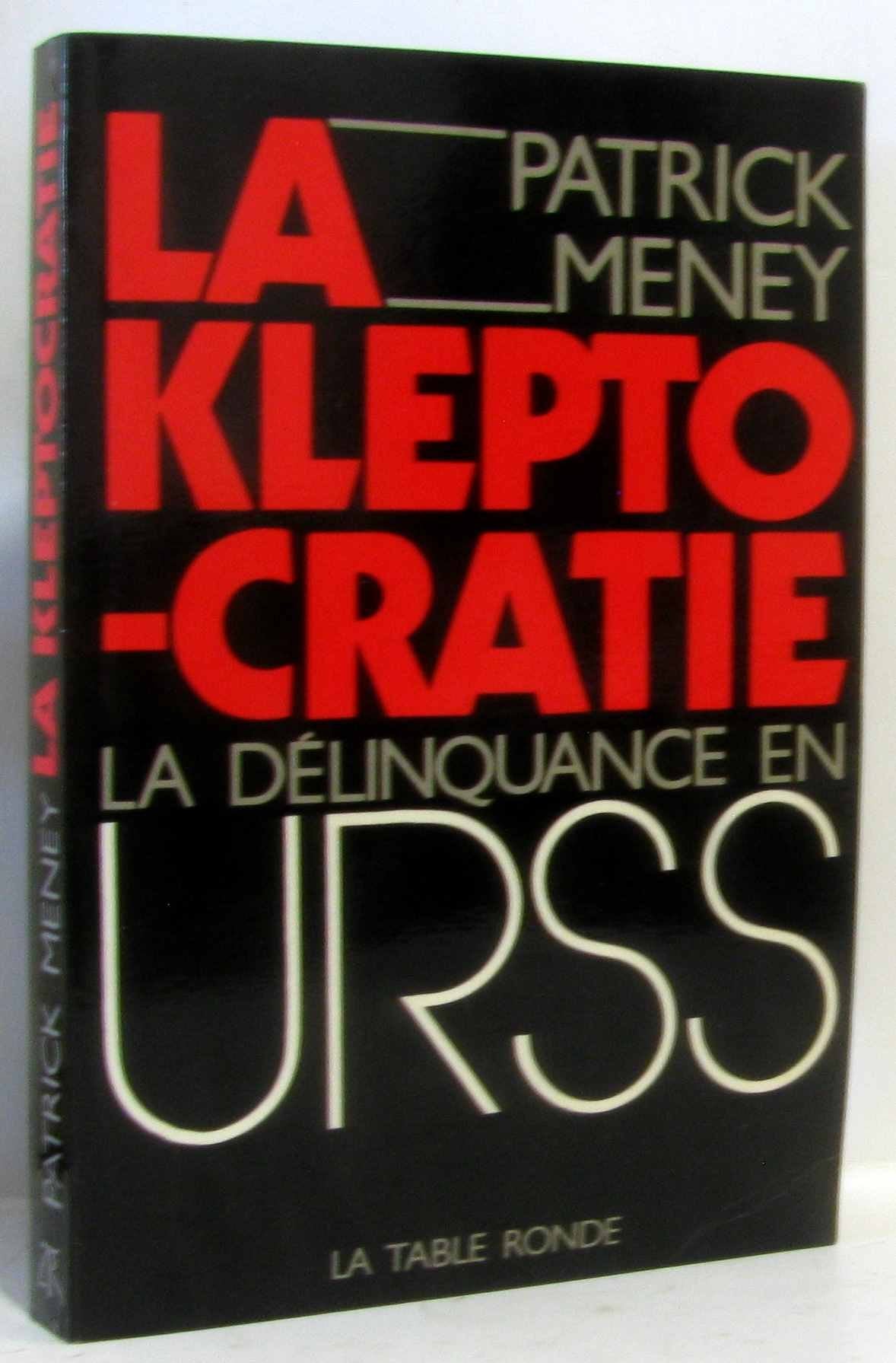 La Kleptocratie : la délinquance en URSS book