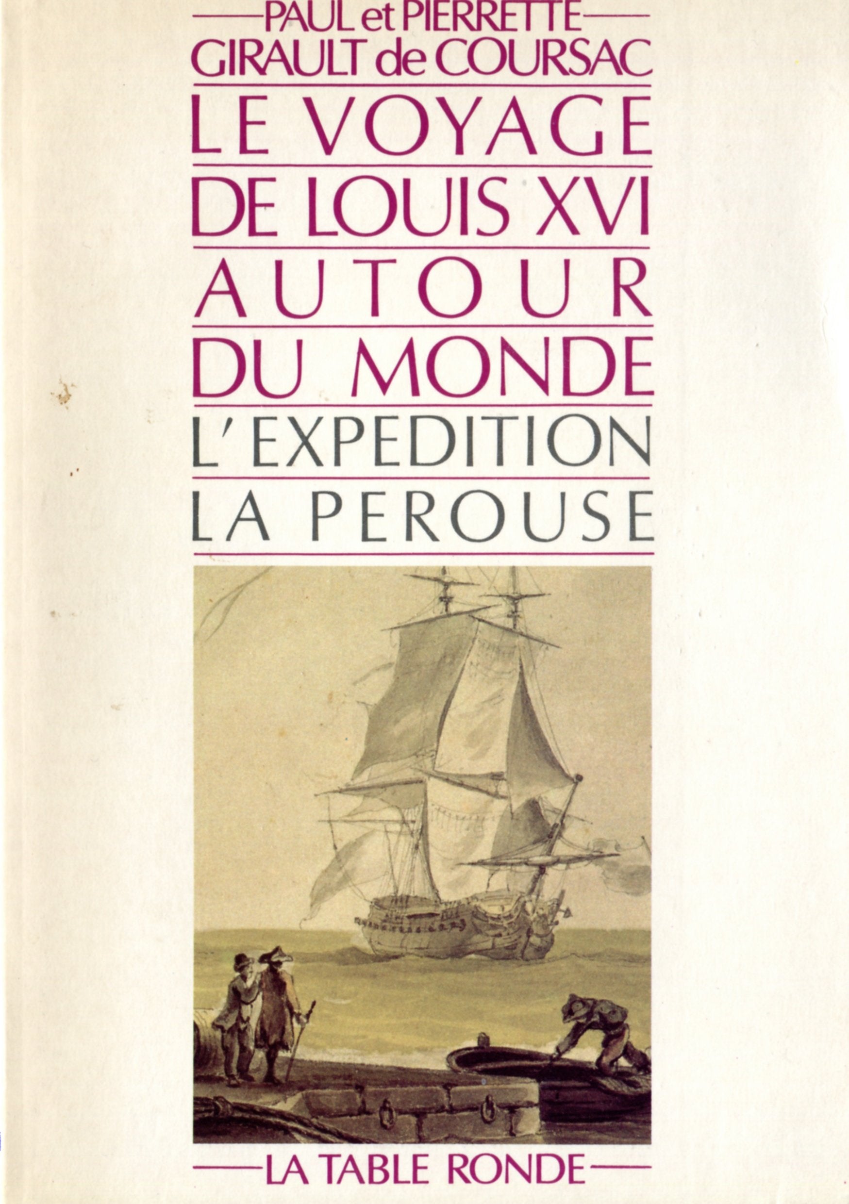 Le Voyage de Louis XVI autour du monde: L'expédition La Pérouse Books