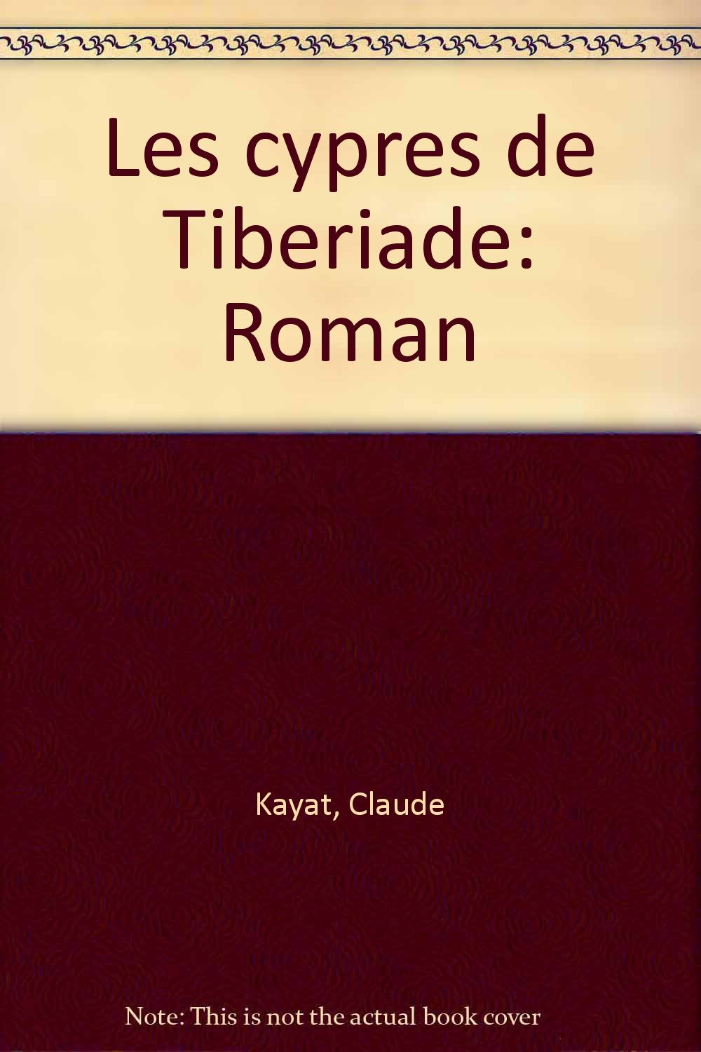 Les Cyprès de Tibériade book