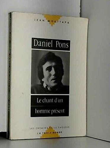 Daniel Pons, le chant d'un homme présent book