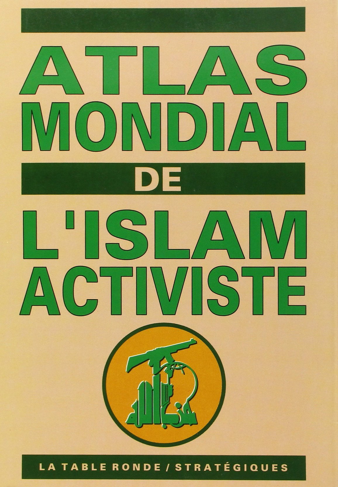 Atlas mondial de l'Islam activiste book