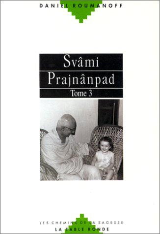Svâmi Prajnânpad ou Une synthèse Orient-Occident Religion & Esotericism