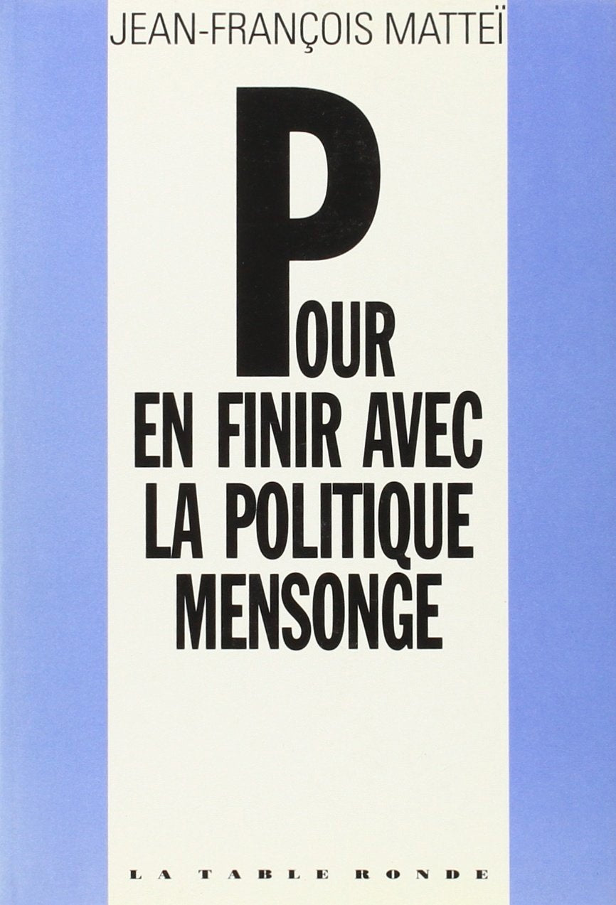 Pour en finir avec la politique mensonge book