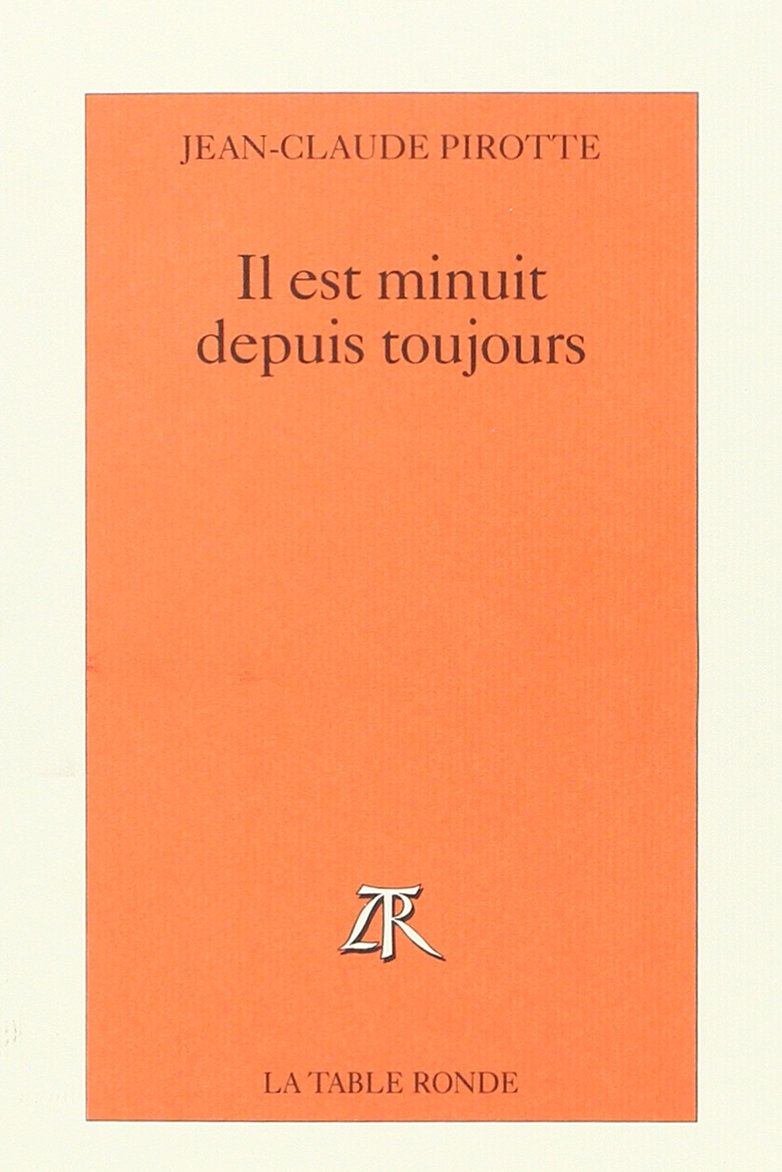 Il Est Minuit Depuis Toujours Contemporary literature