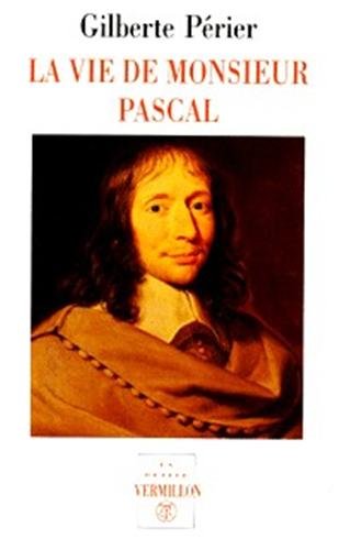 La vie de monsieur Pascal/La vie de Jacqueline Pascal book