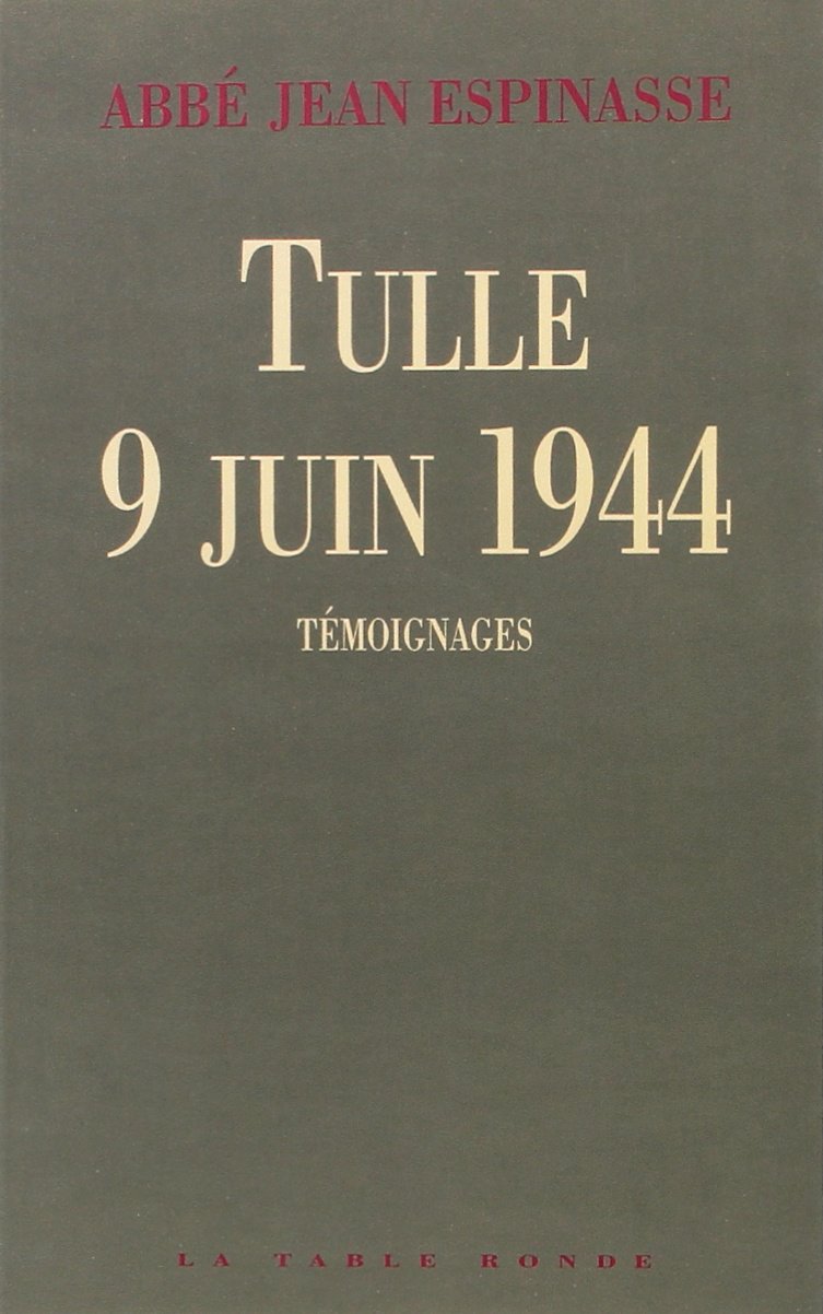 Tulle le 9 juin 1944: Témoignages book