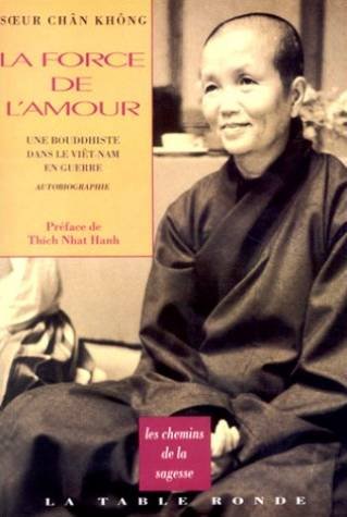 La force de l'amour : une bouddhiste dans le Viêt-nam en guerre Books