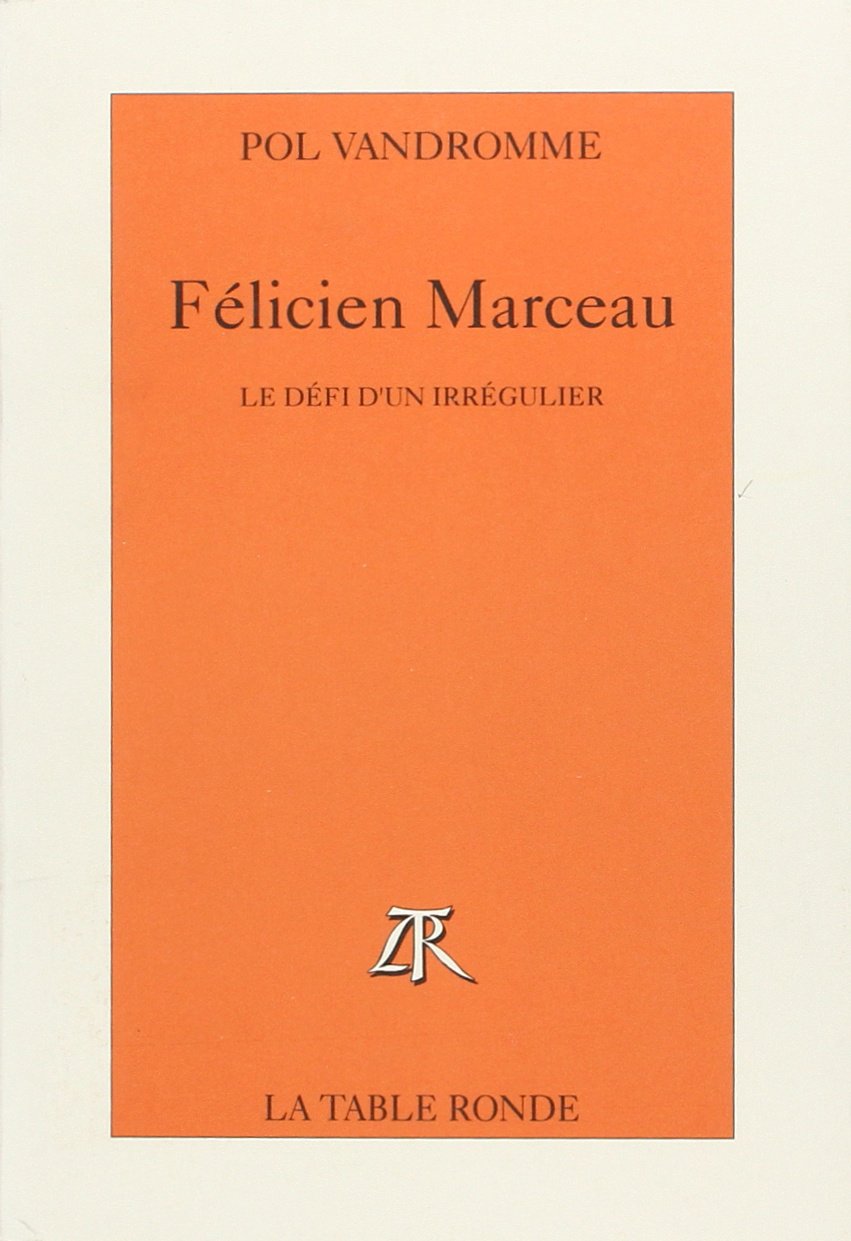 Félicien Marceau: Le défi d'un irrégulier book