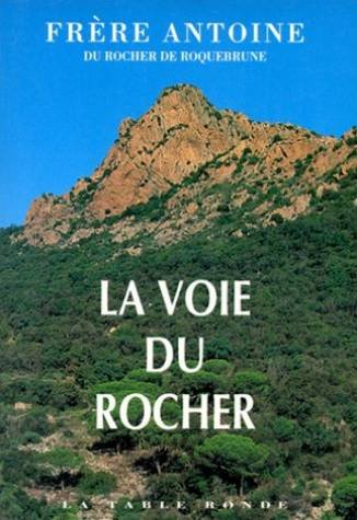 La voie du rocher : propos recueillis par Henri Go et Robert Pecetta Books