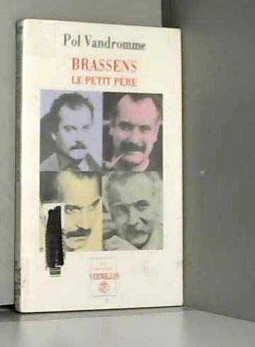 Brassens, le petit pere: Le petit père Contemporary literature