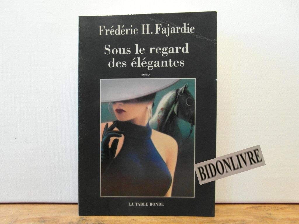 Sous le regard des élégantes: Roman noir Contemporary literature