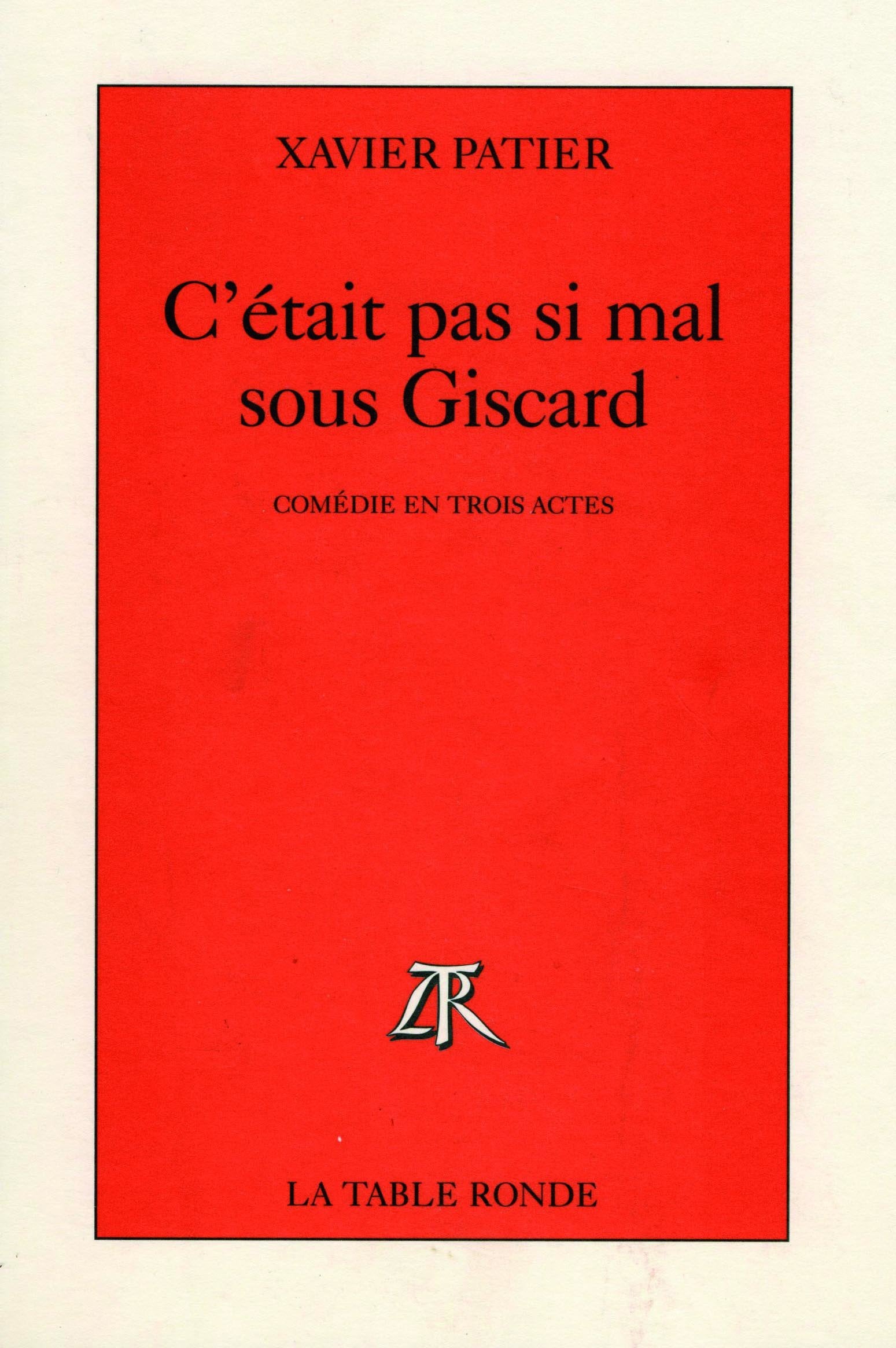 C'était pas si mal sous Giscard: Comédie en trois actes book