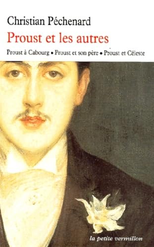 Proust et les autres: Proust à Cabourg, Proust et son père, Proust et Céleste Books