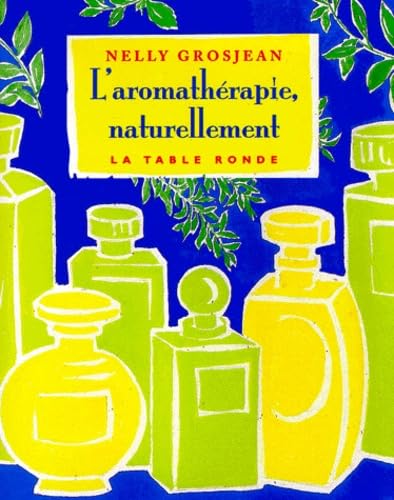L'aromathérapie naturellement Books
