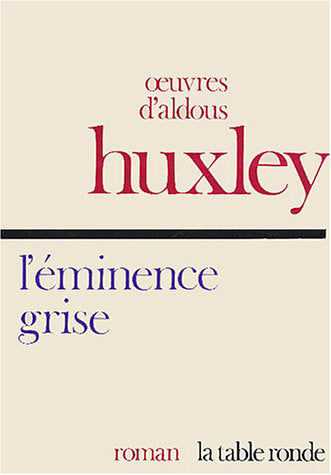 L'éminence grise : essai biographique sur les rapports de la politique et de la religion book