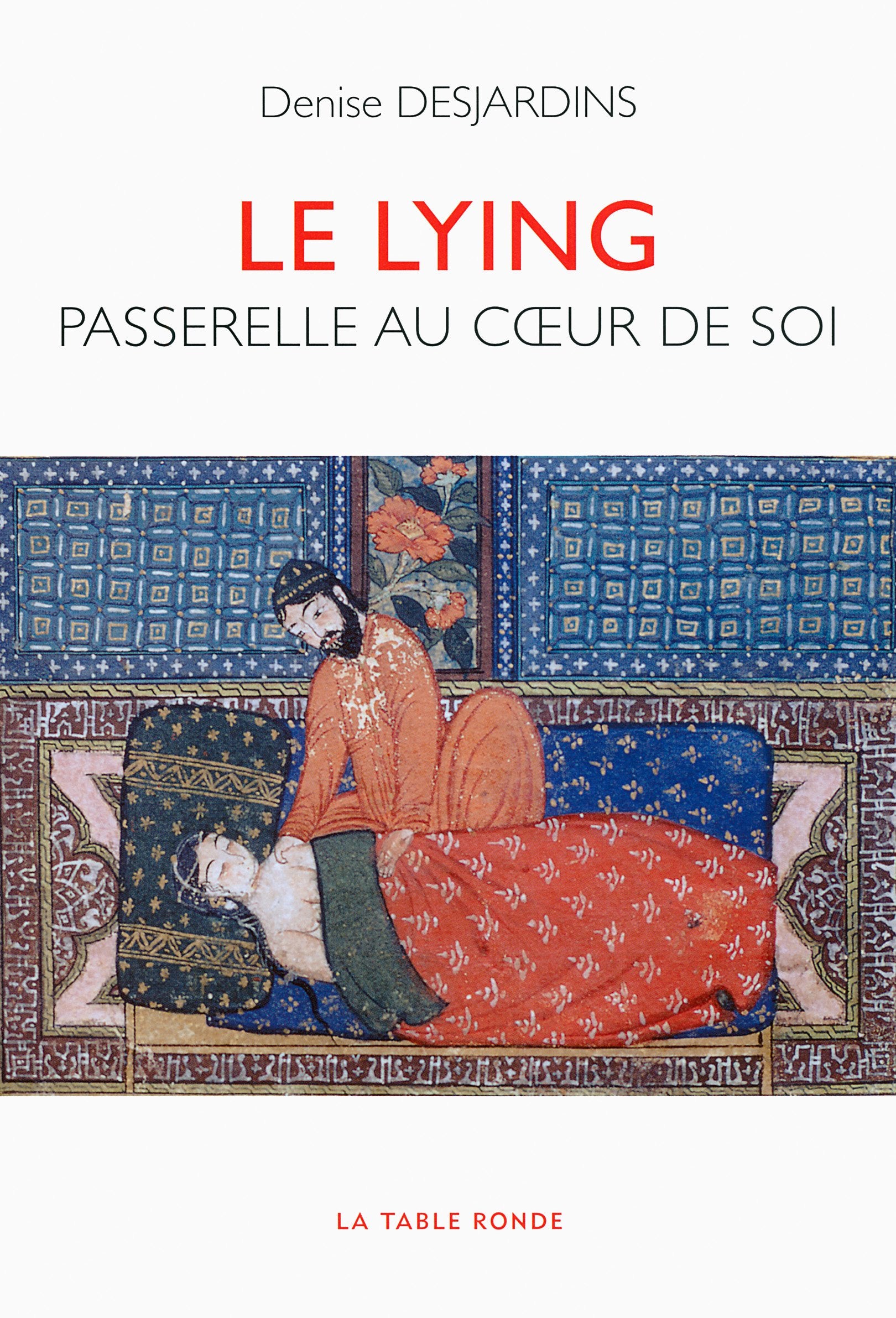 Le lying: Passerelle au coeur de soi Psychology