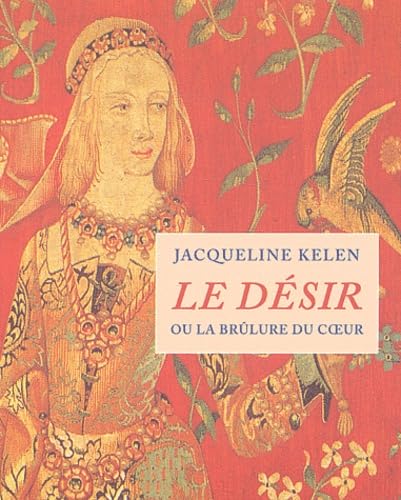 Le Désir ou La brûlure du coeur book